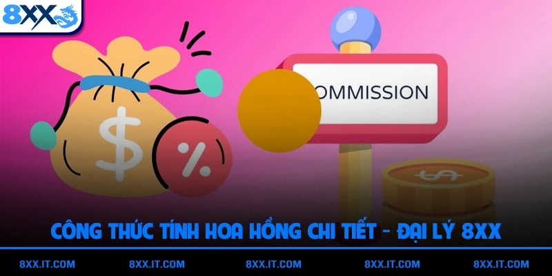 Công thức tính hoa hồng chi tiết