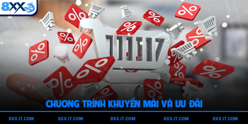 Chương trình khuyến mãi và ưu đãi