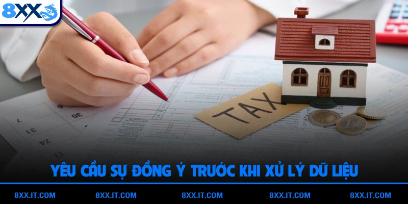 Yêu cầu sự đồng ý trước khi xử lý dữ liệu